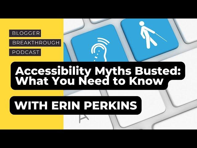 BBP 107: Accessibility Myths Busted: What You Need to Know with Erin Perkins