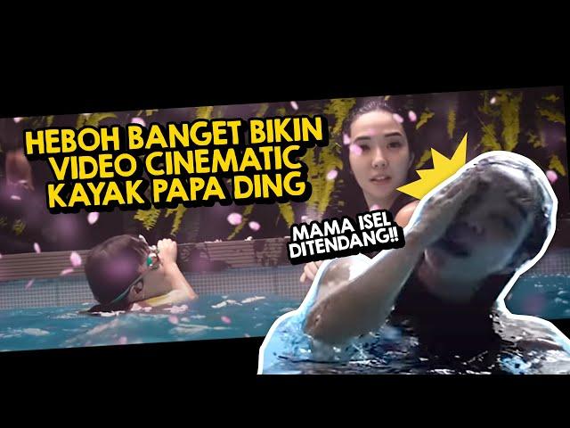 HEBOH BANGET BIKIN VIDEO CINEMATIC KAYAK PAPA DING SAMPE MAMA ISEL DITENDANG!!