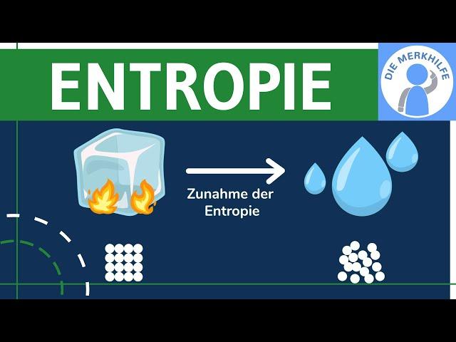 Entropie - Definition, Zunahme, Unordnung, 2. Hauptsatz der Thermodynamik einfach erklärt - Chemie