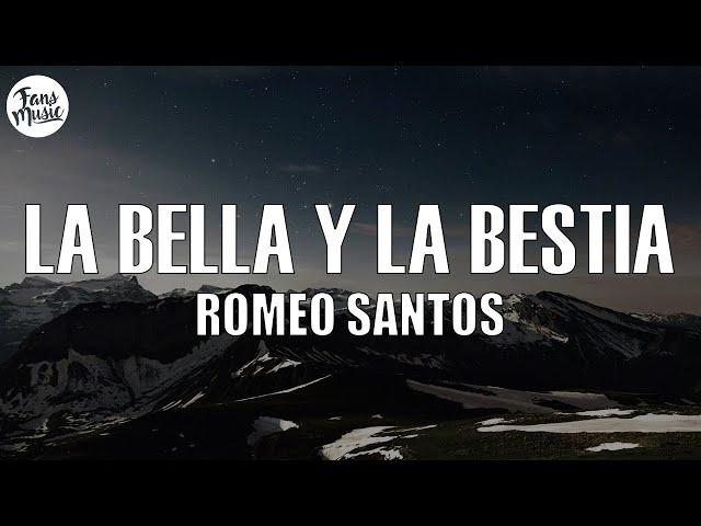 Romeo Santos - La Bella Y La Bestia (Letra/Lyrics)