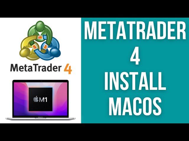 How To Install MetaTrader 4 On Mac (macOS)