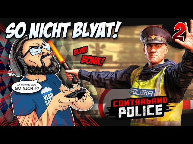  BIRGER ZOCKT Contraband Police #2 - Da Grenzschutz-Magge regelt des scho!