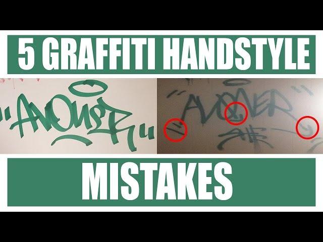 5 Graffiti Handstyle Mistakes