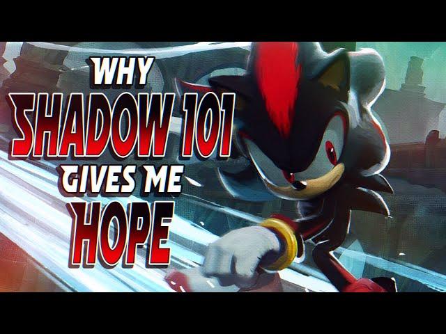 Why Shadow 101 Gives me Hope for Shadow the Hedgehog's Character in Sonic X Shadow Generations