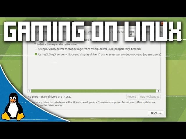 Testing Gaming on Linux in 2018 - Part 1, Initial Setup & GPU Driver Disaster?