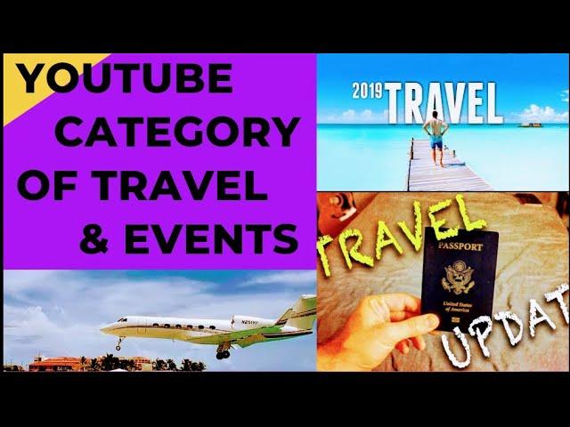 What Is The YouTube Category? Ft (Travel & Events)