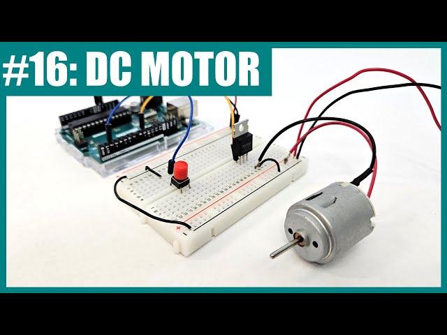 Control a DC Motor with Arduino (Lesson #16)