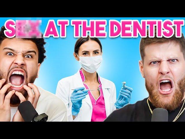 HOOKING UP AT THE DENTIST! -You Should Know Podcast- Episode 112