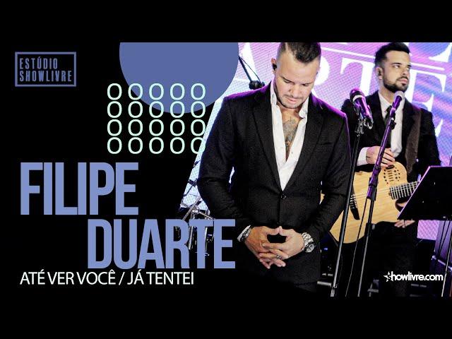 Filipe Duarte - Até Ver Você / Já Tentei - Ao Vivo no Estúdio Showlivre 2021