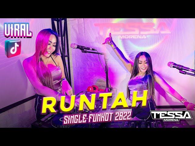 RUNTAH VIRAL TIKTOK 2022 MELODI SUNDA FUNKOT REMIX BY DJ TESSA MORENA