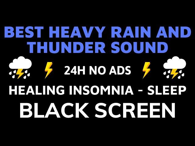 Best Rain And Thunder Sound For Healing Insomnia - BLACK SCREEN | Sound For Deep Sleep