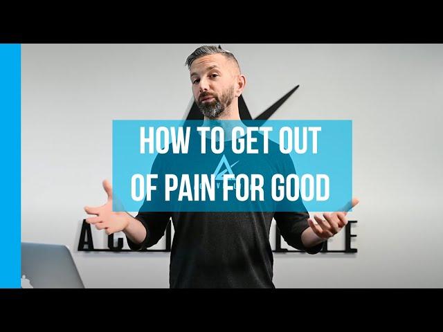 How to Get out of Pain for Good with The Active Life