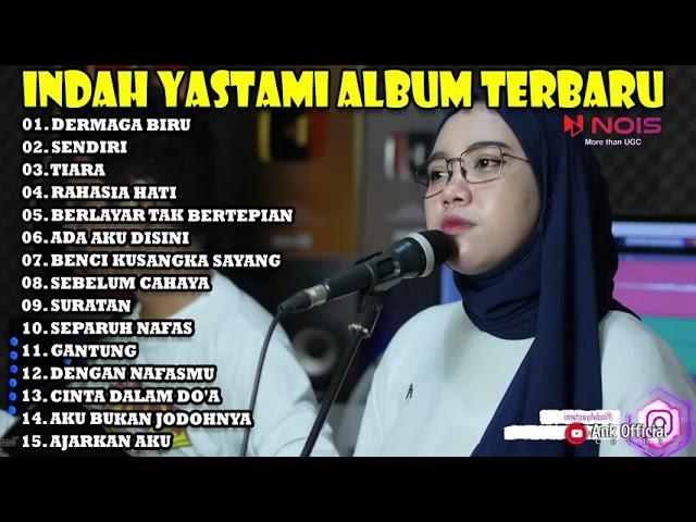 INDAH YASTAMI FULL ALBUM VIRAL TIK TOK|INDAH YATAMA TERBARU 2022|COVER MUSIK INDAH YASTAMI