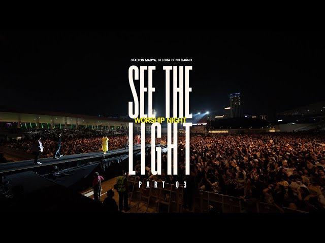 See The Light Indonesia (Live Worship Part 3) - JPCC Worship