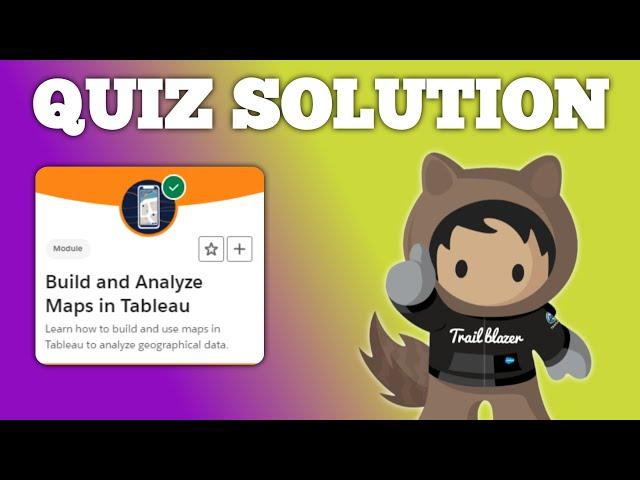 Build and Analyze Maps in Tableau | Salesforce Trailhead | Quiz Solution Unveiled