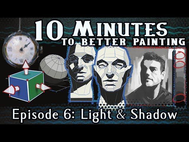 Light and Shadow - 10 Minutes To Better Painting - Episode 6