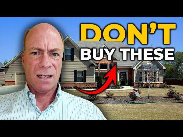 NEVER Buy These Types of Houses!