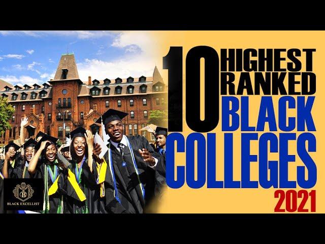 Black Excellist:  Top 10 Highest Ranked HBCUs - Historically Black Colleges & Universities (2021)