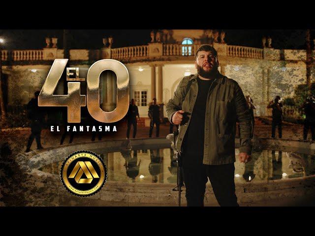 El Fantasma - El 40 (Video Oficial)