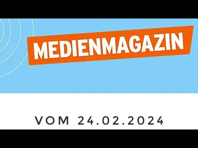 Medienmagazin vom 24.02.2024 mit Jörg Wagner