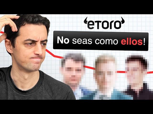 Los PEORES inversores en eToro (mucho cuidado ️)