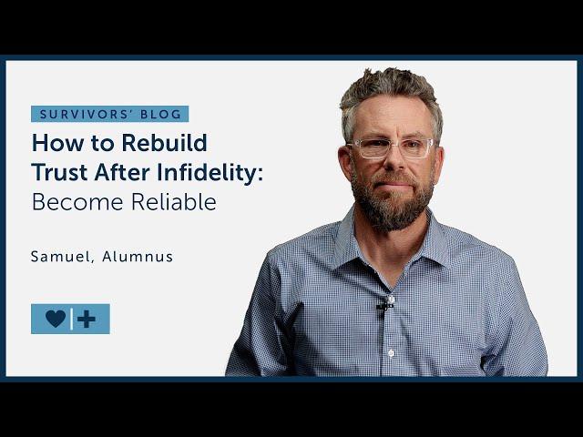 How to Rebuild Trust After Infidelity: Become Reliable