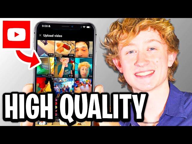 How To Upload High Quality Video On YouTube From Phone - Full Guide