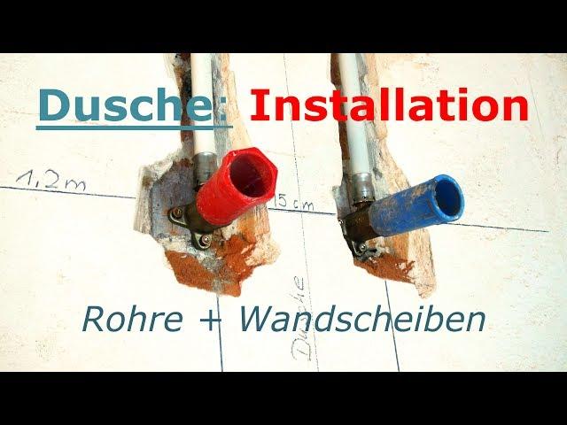 Dusche: Installation Rohre Wandscheiben