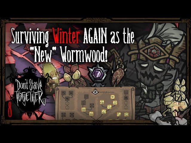 Surviving Winter AGAIN As The "New" Wormwood! [Don't Starve Together]