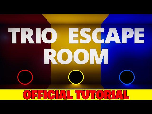 Official Tutorial: TRIO ESCAPE ROOM - Epic Play Studio