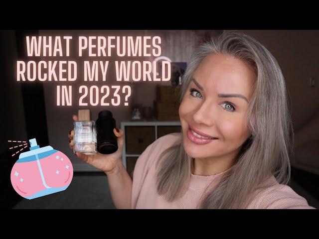 Best of 2023: The Perfumes That Rocked My World!