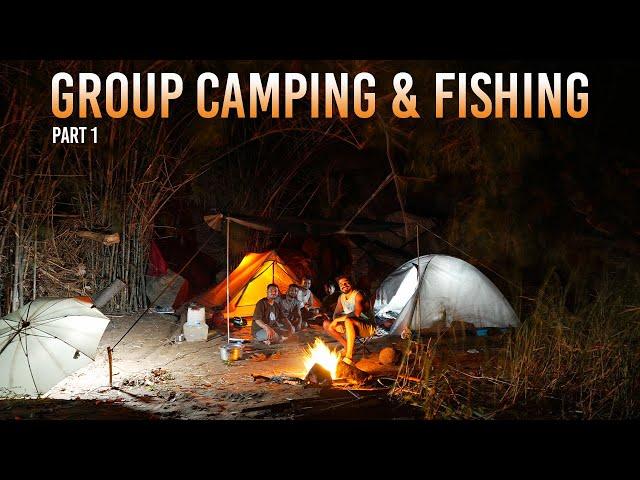 2 Days Group camping and Fishing on a Jungle River | Part 1