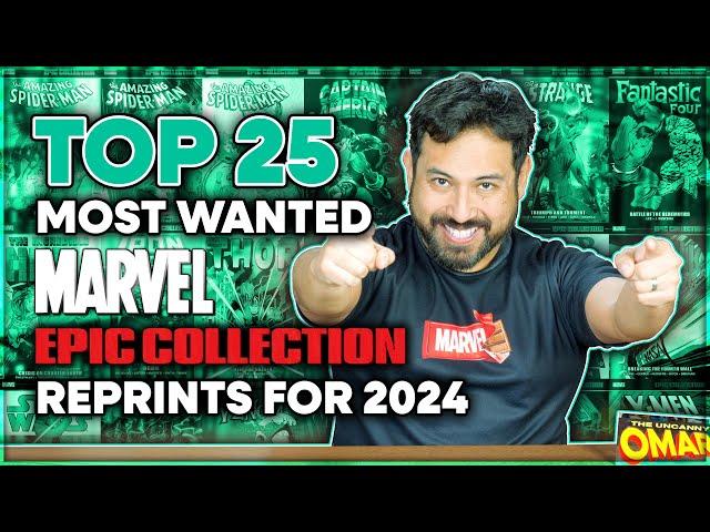 Top 25 Most Wanted Marvel Epic Collections Reprints! 2024 Edition!