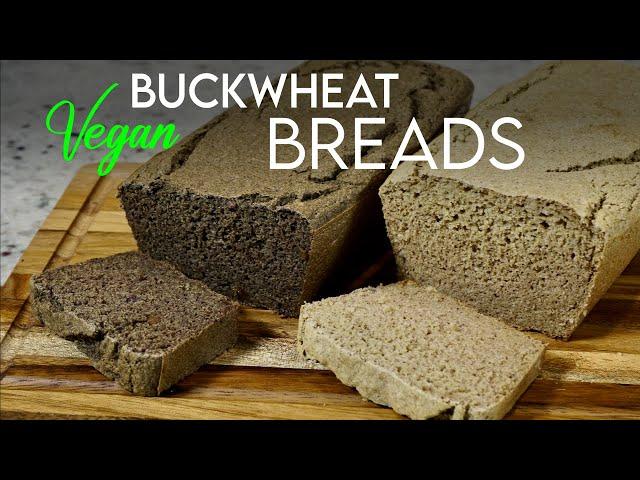 AMAZING PLANT BASED BUCKWHEAT BREAD  My best bread recipe yet!