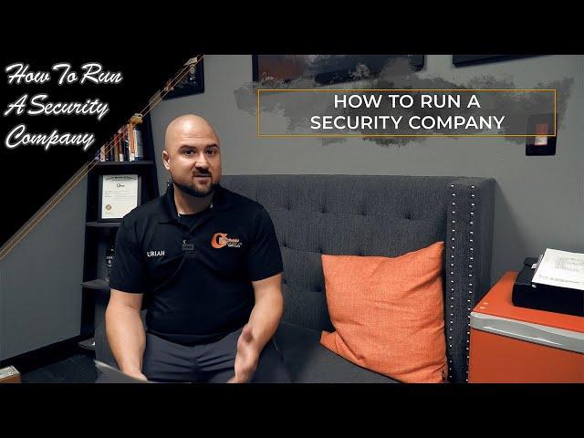 How To Run A Security Company | Entrepreneurial Concepts