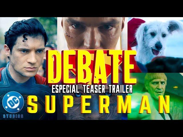 DEBATE - TEASER TRAILER SUPERMAN (2025) - DC - WARNER - JAMES GUNN #SUPERMAN