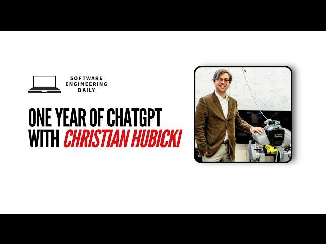 One Year of ChatGPT with Christian Hubicki