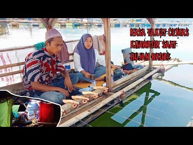 CAMP FISHING Ep.114 Mancing Dan Bermalam Samping Keramba Apung Cirata di Guyur Hujan Badai