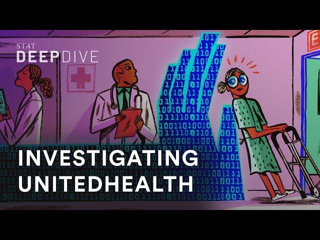 Inside STAT's investigations of UnitedHealth Group