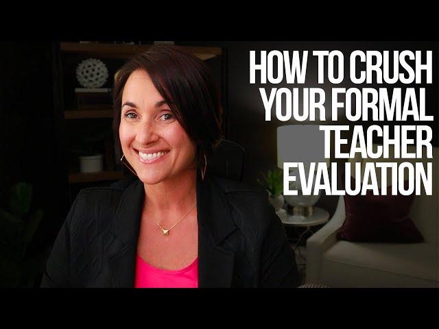 How to Crush Your Formal Teacher Evaluations | Kathleen Jasper