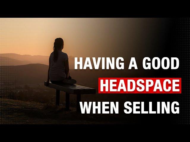 7 Keys to a Good Headspace When Working in Sales