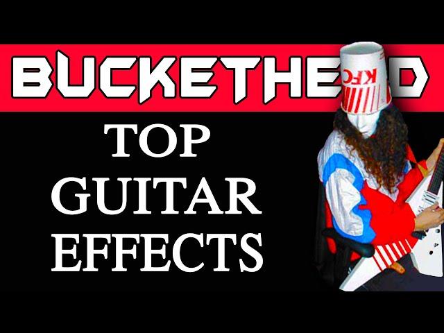 What Effects Does Buckethead use -  Buckethead Equipment