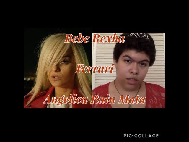 Bebe Rexha - Ferrari   Cover by Angelica Rain Mata