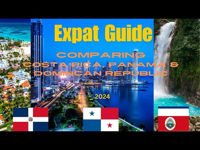 Expat Guide: Costa Rica vs. Dominican Republic vs. Panama: Which Country Is Best For You? (2024)