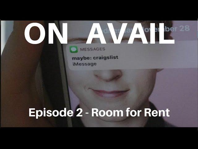 ON AVAIL - Episode 2 - "Room for Rent" - Starring Steven Michael Eich