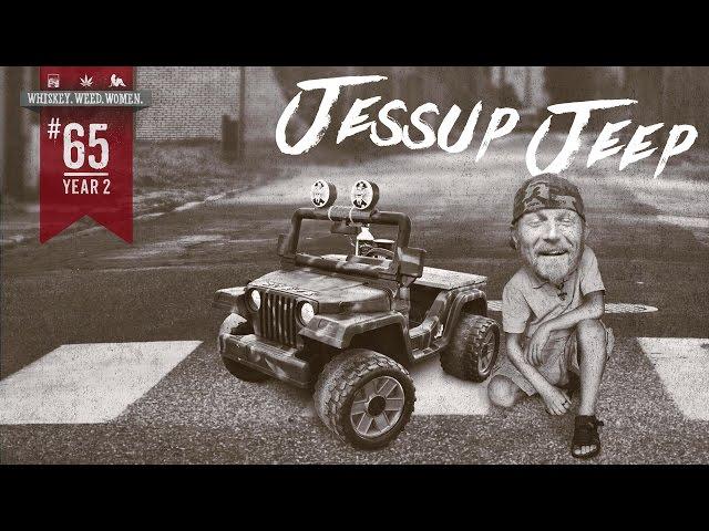 (#65) Barbie Jeep Makeover WHISKEY. WEED. WOMEN. with Steve Jessup