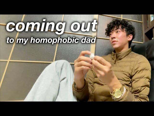 coming out to my homophobic dad