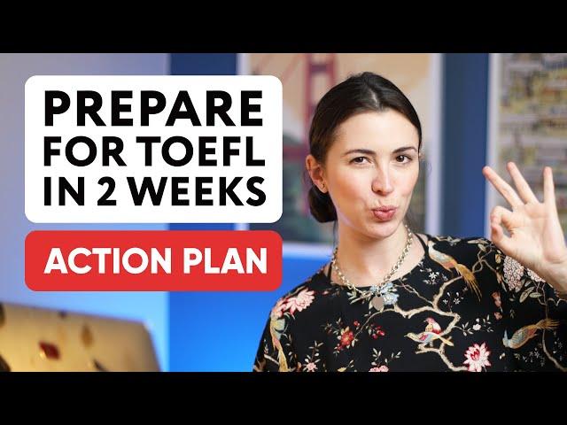 How to prepare for TOEFL in 2 weeks