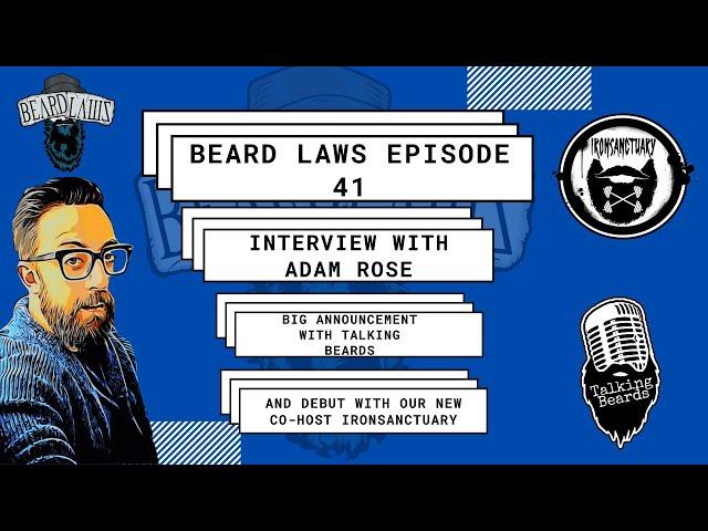 Beard Laws Episode 41 - Interview With Adam Rose