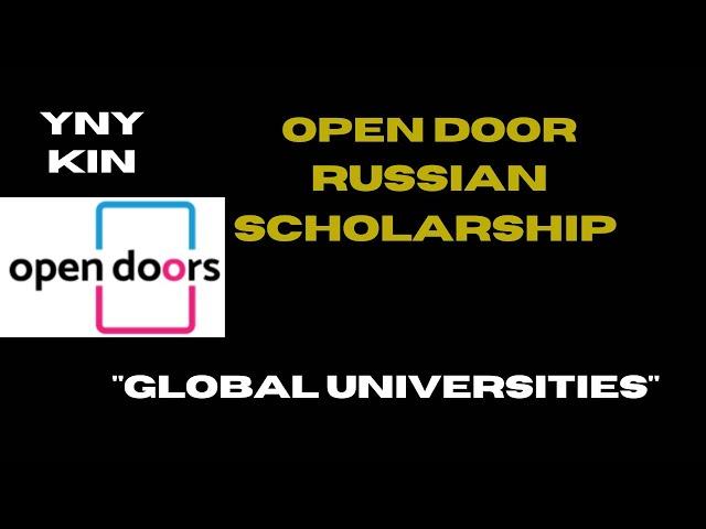 Open door Russian Scholarship Project Association "Global Universities @ynykin